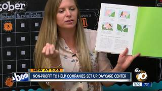 San Diego non-profit to help companies set up daycare center