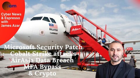 Microsoft Security Patch, Cobalt Strike attacks, AirAsia Data Breach, MFA Bypass & Crypto Ponzi #2