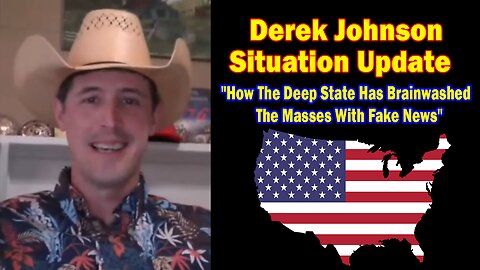 Derek Johnson Situation Update Mar 27:"How The Deep State Has Brainwashed The Masses With Fake News"