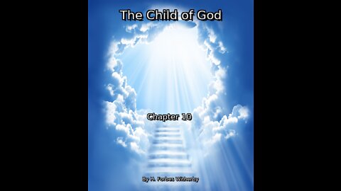 The Child of God, by H. Forbes Witherby, Chapter 10