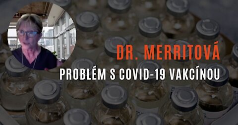 Dr. Lee Merritová - Zásadní problém s vakcínou proti COVID-19