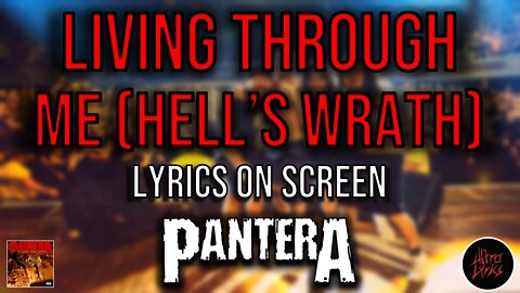 Pantera - Living Through Me Hell's Wrath (Lyrics on Screen Video 🎤🎶🎸🥁)