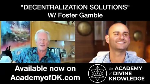 DECENTRALIZATION SOLUTIONS w/ Foster Gamble