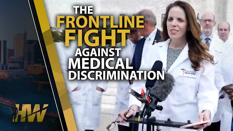 THE FRONTLINE FIGHT AGAINST MEDICAL DISCRIMINATION