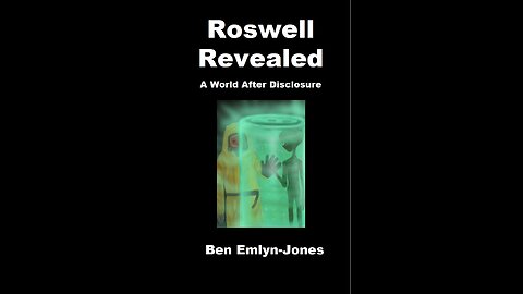 Roswell Revealed- a World After Disclosure