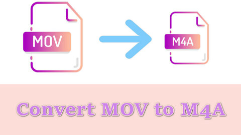 How to Convert MOV to M4A on Windows?