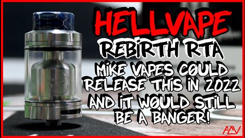 Back to 2019 | HELLVAPE Rebirth RTA | Mike Vapes.