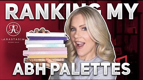 Ranking My Anastasia Beverly Hills (ABH) Eyeshadow Palettes