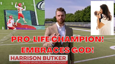 Chiefs Kicker Harrison Butker Stars in PRO LIFE AD for Babies! Super Bowl Champ Has Strong Faith