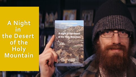 Orthodox Book Review: A Night in the Desert of the Holy Mountain