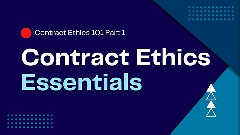 Uncovering the Essentials of Contract Ethics 101 Part 1