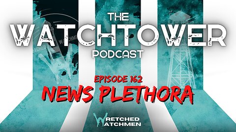 The Watchtower 12/19/23: News Plethora