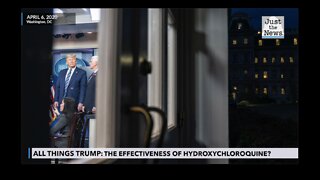 All Things Trump: Hydroxychloroquine effectivness, Covid-19 date models, media bias