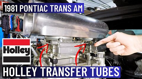 1981 Pontiac Trans Am | Fuel Leak | Holley Transfer Tubes