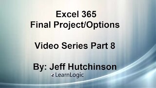 Excel 365 Part 8 – Options and Final Project