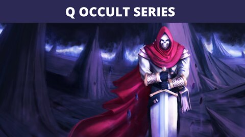SerialBrain2: Q Occult Series Part 13