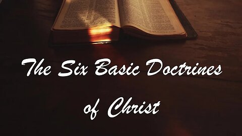 The Six Basic Doctrines of Christ