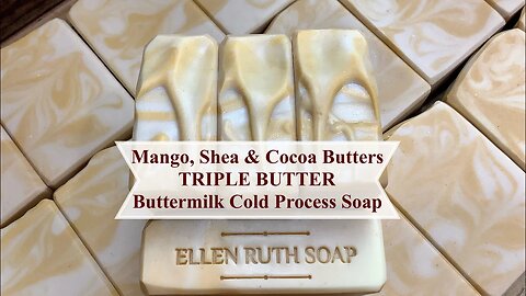 Restocking TRIPLE BUTTER Cold Process Soap w/ Mango, Shea & Cocoa Butters | Ellen Ruth Soap