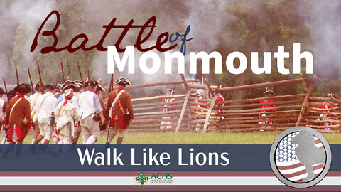 "Battle of Monmouth" Walk Like Lions Christian Daily Devotion with Chappy June 28, 2022