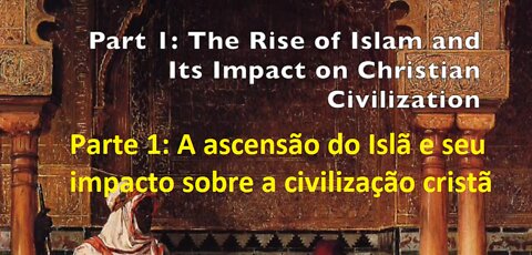 ASCENSÃO DO ISLÃ E SEU IMPACTO NA CIVILIZAÇÃO CRISTÃ | RISE OF ISLAM