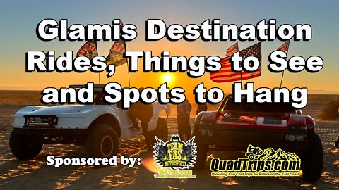 Glamis Destination Rides, Things to See and Spots to Hang. #GlamisSandDunes #Duning #SandDunes