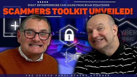 What Entrepreneurs Can Learn From Scam Strategies SCAMMERS TOOLKIT UNVEILED! Avoiding Scams & Fraud