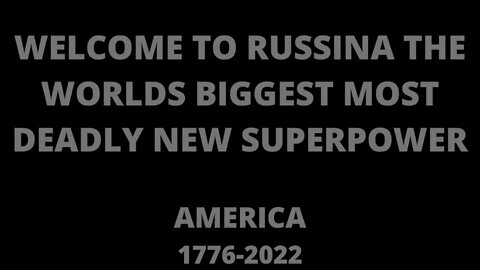 WELCOME TO RUSSINA THE NEWEST MOST POWERFUL NEW SUPERPOWER ON EARTH