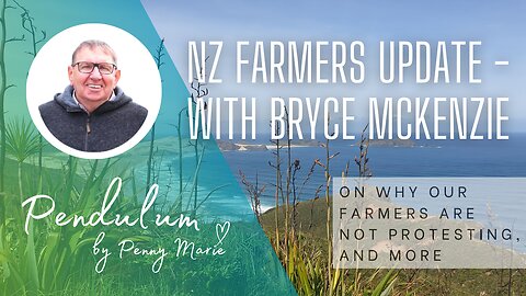 Farmers Situation Update - with Bryce, Groundswell NZ