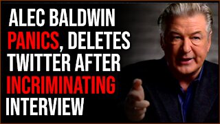 Alec Baldwin PANICS, Deletes Twitter Account After DISASTROUS Media Appearance