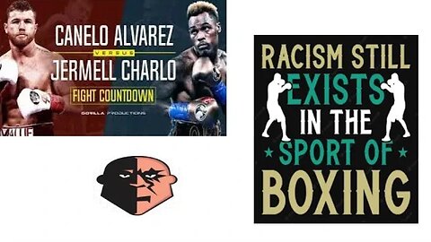 The Racial Undertone of Canelo Vs Charlo(Fans not the fighters) Technical and sociological breakdown