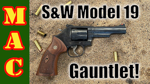 S&W Model 19 meets the GAUNTLET!