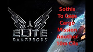 Elite Dangerous: Day To Day Grind - Sothis To Ceos - Cargo Mission - Another 10m CRs - [00052]