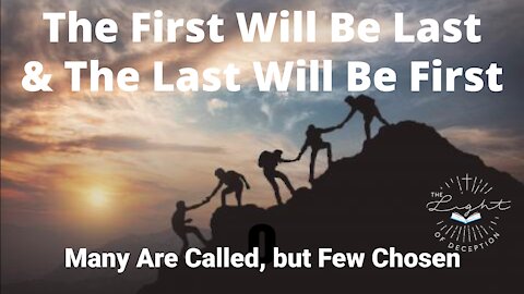 The First Will Be Last & The First Last-Many Are Called, but Few Chosen | Danette Lane