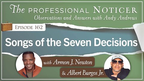 Songs of the Seven Decisions with Armon J. Newton and Albert Burgos Jr.