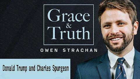 Donald Trump and Charles Spurgeon