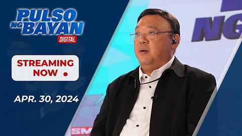 LIVE | Pulso ng Bayan kasama sina Admar Vilando at Jade Calabroso| April 30, 2024, Martes