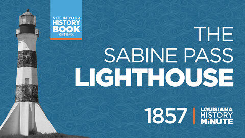 1857 | Sabine Pass Lighthouse | Louisiana History