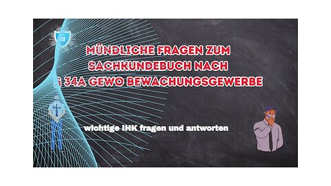 IHK-Sachkundeprüfung (§ 34a GewO) - Infos & Tipps, mündlich fragen prüfung!!