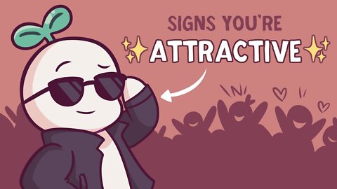 6 Signs You're An Attractive Person (Without Even Knowing It) - Guide for Everyone!