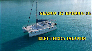 Eleuthera Islands S02 E05 Sailing with Unwritten Timeline