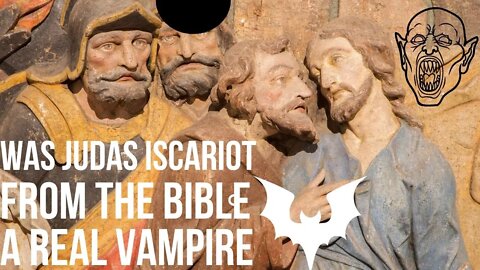 Was Judas Iscariot From The Bible a Real Vampire? - The Paranormal Highway Show