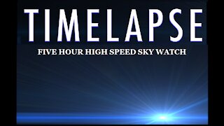 TIME LAPSE SKY WATCH HIGH SPEED