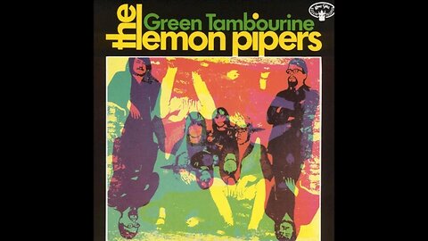 the Lemon Pipers "Green Tambourine"