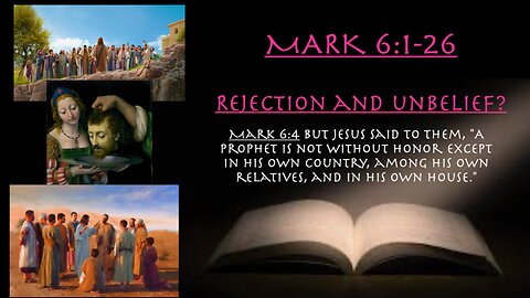 ** Mark 6:1-26 - Rejection and Unbelief ** | Grace Bible Fellowship Monmouth County | Sermons