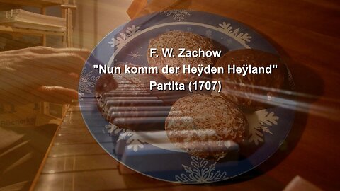 F. W. Zachow: Nun komm der Heÿden Heÿland, Partita (1707)