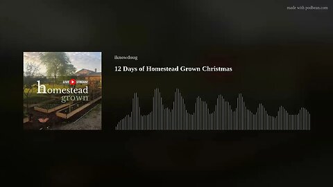 12 Days of Homestead Grown Christmas