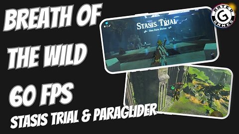 Breath of the Wild 60fps - Stasis Trial and Paraglider