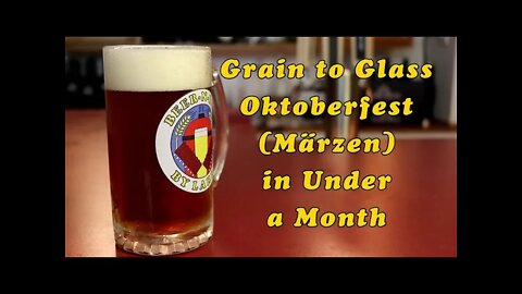 Grain to Glass Oktoberfest (Märzen) in Under a Month