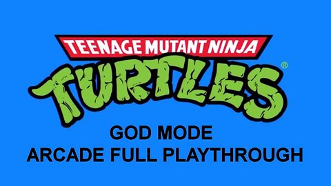 Teenage Mutant Ninja Turtles - GOD Mode/Arcade Full Playthrough (PS4)