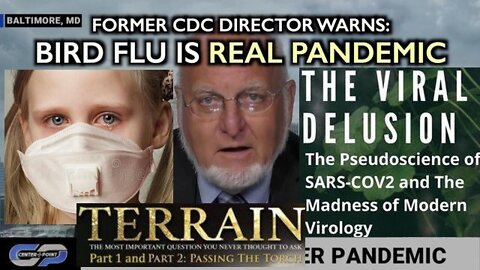 Fmr CDC Director: Bird Flu is the Real PLAN-demic, Covid was just 'Practice' [09.04.2022]